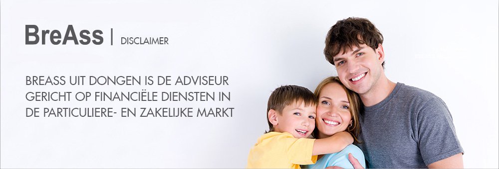 BREASS UIT DONGEN IS DE ADVISEUR GERICHT OP FINANCILE DIENSTEN IN DE PARTICULIERE- EN ZAKELIJKE MARKT.